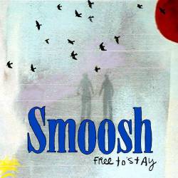 Smoosh : Free to Stay